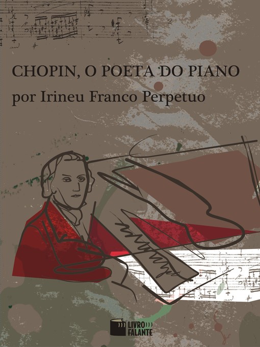 Title details for Chopin, o Poeta do Piano by Irineu Franco Perpetuo - Available
